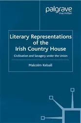 Book cover of Literary Representations of the Irish Country House by M. Kelsall