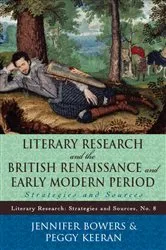 Book cover of Literary Research and the British Renaissance and Early Modern Period by Jennifer Bowers