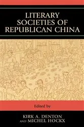 Book cover of Literary Societies Of Republican China by Denton & Hockx
