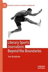 Book cover of Literary Sports Journalism: Beyond the Boundaries by Tom Bradshaw