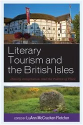 Book cover of Literary Tourism and the British Isles by LuAnn McCracken Fletcher