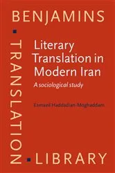 Book cover of Literary Translation in Modern Iran by Esmaeil Haddadian-Moghaddam