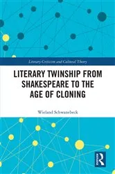Book cover of Literary Twinship from Shakespeare to the Age of Cloning by Wieland Schwanebeck