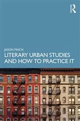 Book cover of Literary Urban Studies and How to Practice It by Jason Finch