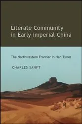 Book cover of Literate Community in Early Imperial China by Charles Sanft