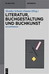 Book cover of Literatur, Buchgestaltung und Buchkunst by Monika Schmitz-Emans
