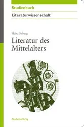 Book cover of Literatur des Mittelalters by Heinz Sieburg