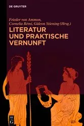 Book cover of Literatur und praktische Vernunft by Frieder von Ammon