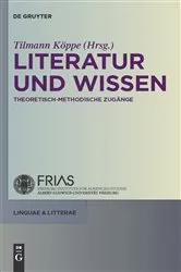 Book cover of Literatur und Wissen by Tilmann Köppe