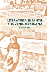 Book cover of Literatura infantil y juvenil mexicana by Emily Hind