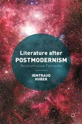 Book cover of Literature after Postmodernism by I. Huber