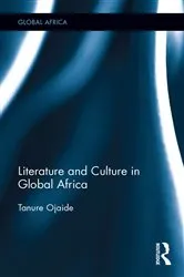 Book cover of Literature and Culture in Global Africa by Tanure Ojaide
