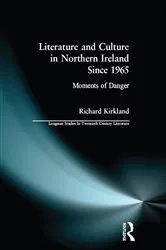 Book cover of Literature and Culture in Northern Ireland Since 1965 by Richard Kirkland