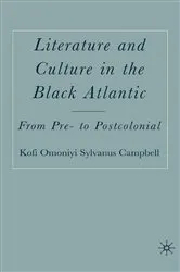 Book cover of Literature and Culture in the Black Atlantic by K. Campbell