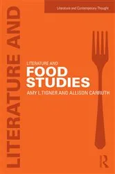 Book cover of Literature and Food Studies by Amy Tigner