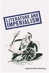 Book cover of Literature And Imperialism by Robert Giddings