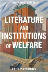 Book cover of Literature and Institutions of Welfare by Jess Cotton