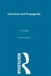 Book cover of Literature and Propaganda by A. P. Foulkes