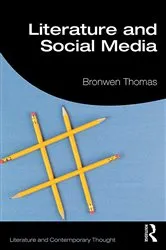 Book cover of Literature and Social Media by Bronwen Thomas