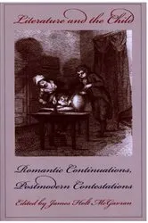 Book cover of Literature and the Child by James Holt Mcgavran