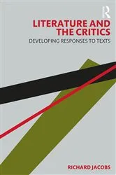Book cover of Literature and the Critics by Richard Jacobs