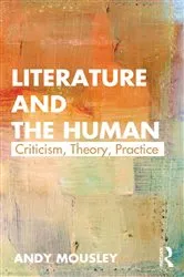 Book cover of Literature and the Human by Andy Mousley