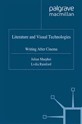 Book cover of Literature and Visual Technologies by J. Murphet
