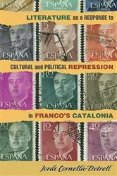 Book cover of Literature as a Response to Cultural and Political Repression in Franco's Catalonia by Jordi Cornellà-Detrell