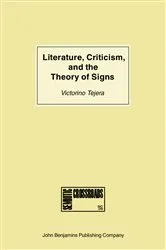 Book cover of Literature, Criticism, and the Theory of Signs by Victorino Tejera