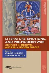 Book cover of Literature, Emotions, and Pre-Modern War by Claire McIlroy