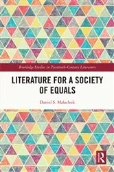 Book cover of Literature for a Society of Equals by Daniel S. Malachuk