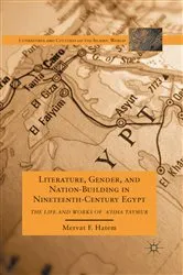Book cover of Literature, Gender, and Nation-Building in Nineteenth-Century Egypt by M. Hatem