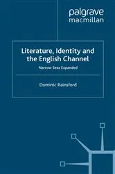 Book cover of Literature, Identity and the English Channel by D. Rainsford
