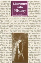 Book cover of Literature into History by A D Harvey