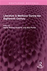 Book cover of Literature & Medicine During the Eighteenth Century by Marie Mulvey Roberts