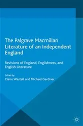 Book cover of Literature of an Independent England by C. Westall