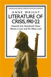 Book cover of Literature of Crisis, 1910â€“22 by Anne Wright