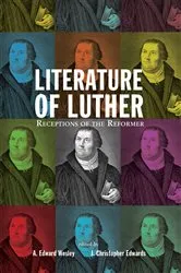 Book cover of Literature of Luther by A. Edward Wesley