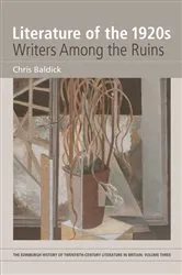 Book cover of Literature of the 1920s: Writers Among the Ruins: Volume 3 by Chris Baldick