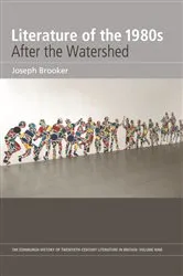 Book cover of Literature of the 1980s: After the Watershed: Volume 9 by Joseph Brooker