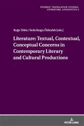 Book cover of Literature: Textual, Contextual, Conceptual Concerns in Contemporary Literary and Cultural Productions by Aslı Özlem Tarakcıoğlu