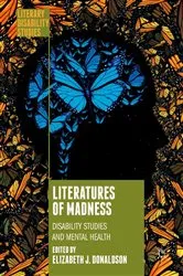 Book cover of Literatures of Madness by Elizabeth J. Donaldson