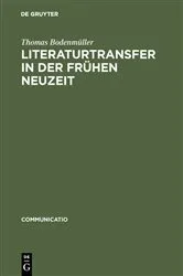 Book cover of Literaturtransfer in der Frühen Neuzeit by Thomas Bodenmüller