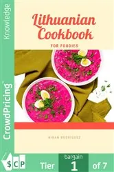 Book cover of Lithuanian Cookbook for Foodies by Nikan Rodriguez