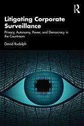 Book cover of Litigating Corporate Surveillance by David Rudolph