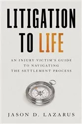 Book cover of Litigation to Life by Jason D. Lazarus
