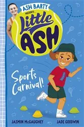 Book cover of Little Ash Sports Carnival! by Ash Barty