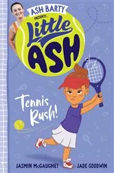 Book cover of Little Ash Tennis Rush! by Ash Barty
