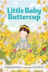 Book cover of Little Baby Buttercup by Linda Ashman