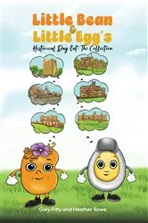 Book cover of Little Bean and Little Egg's Historical Day Out: The Collection by Gary Pitty